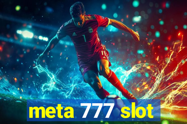 meta 777 slot