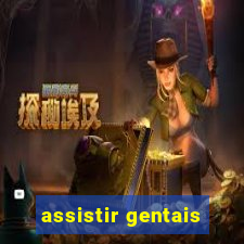 assistir gentais