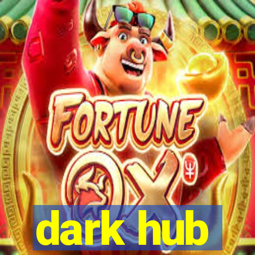 dark hub