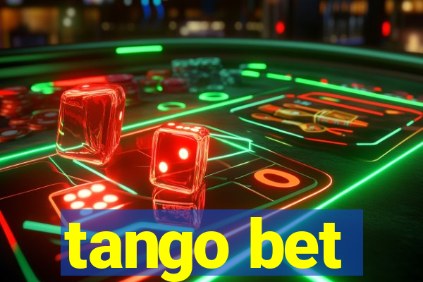 tango bet