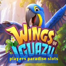 players paradise slots