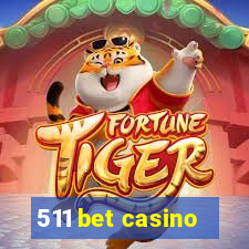 511 bet casino