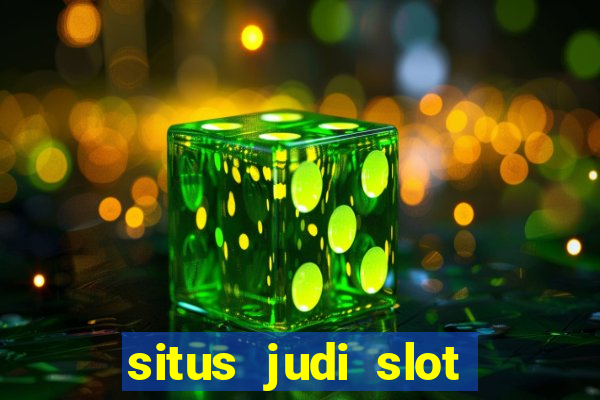 situs judi slot gacor terpercaya