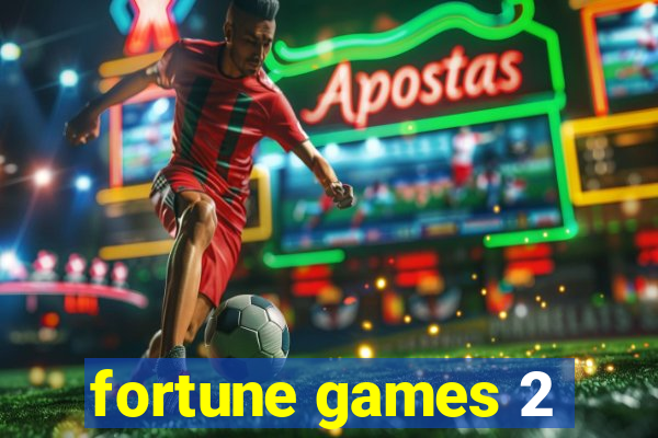 fortune games 2