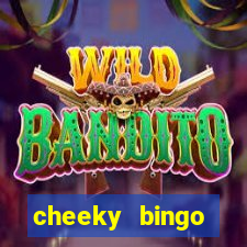 cheeky bingo members login