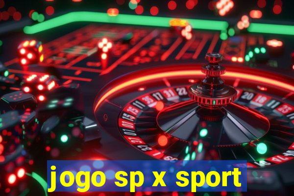 jogo sp x sport