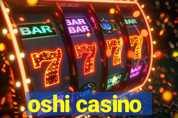 oshi casino