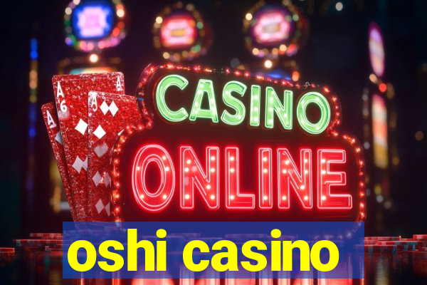 oshi casino