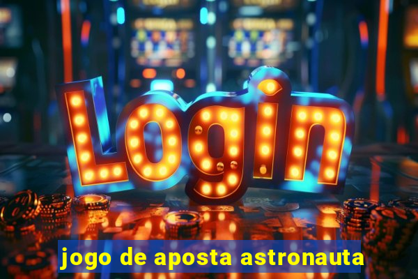 jogo de aposta astronauta