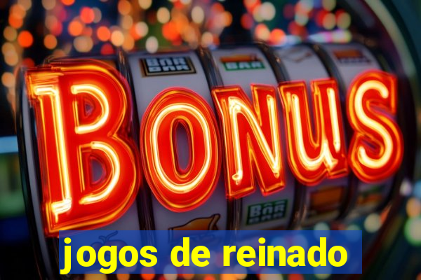 jogos de reinado