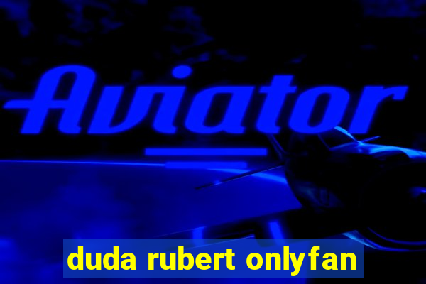 duda rubert onlyfan