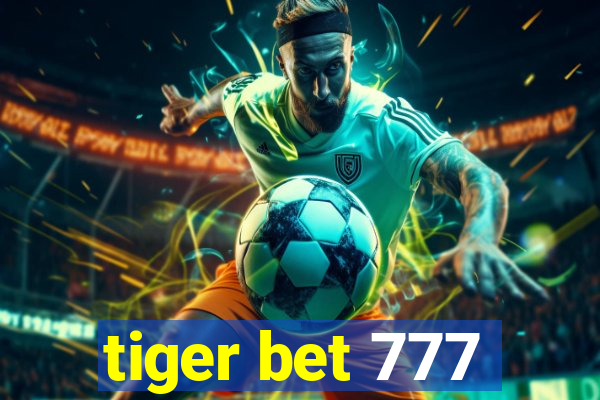 tiger bet 777