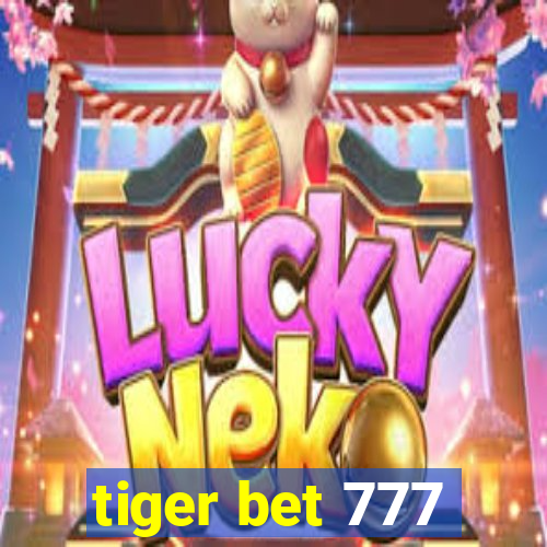 tiger bet 777