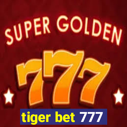 tiger bet 777