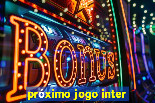 próximo jogo inter