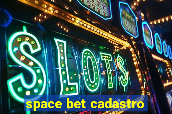 space bet cadastro