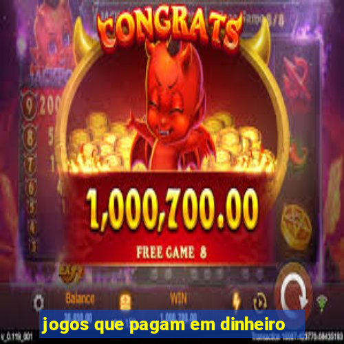 jogos que pagam em dinheiro