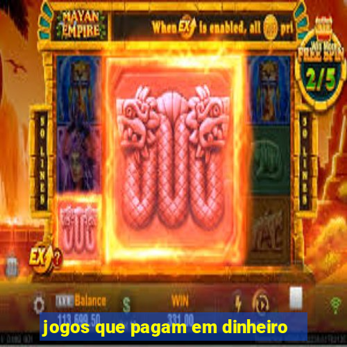 jogos que pagam em dinheiro