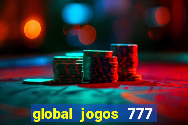 global jogos 777 茅 confi谩vel