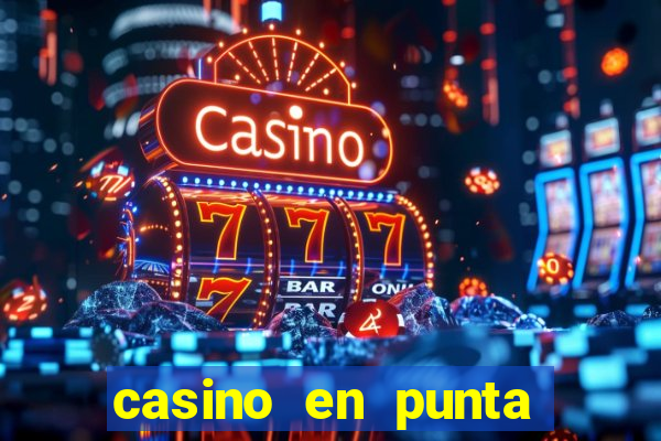 casino en punta del este