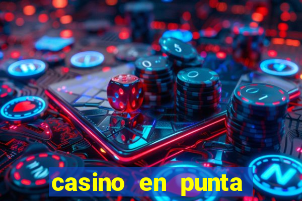 casino en punta del este