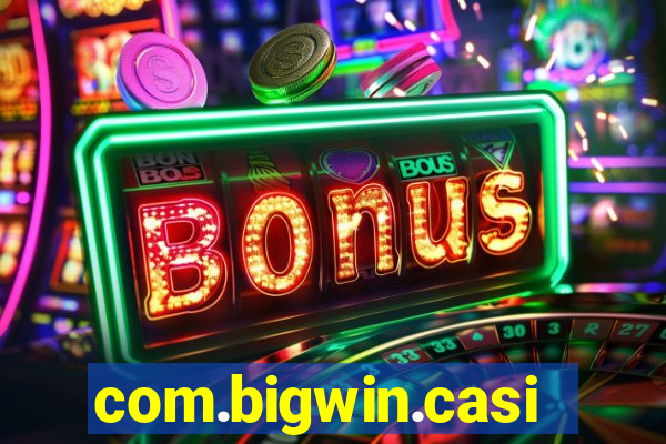 com.bigwin.casino