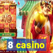 8 casino