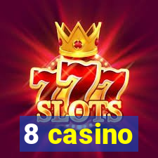 8 casino