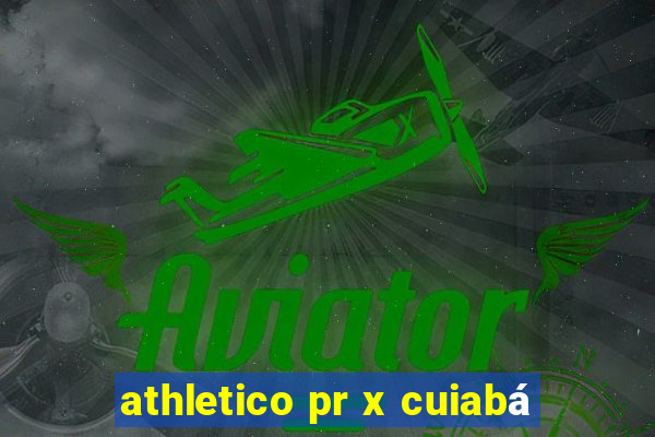 athletico pr x cuiabá