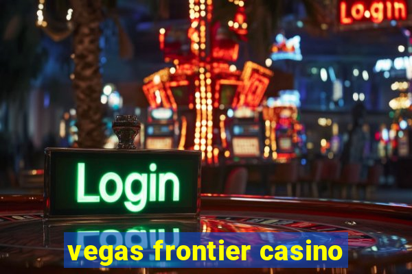 vegas frontier casino