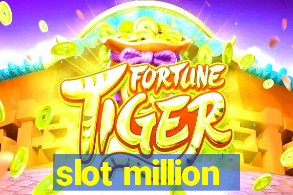 slot million