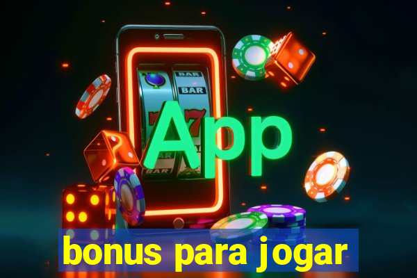 bonus para jogar