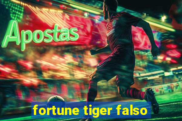 fortune tiger falso