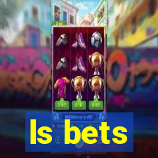 ls bets