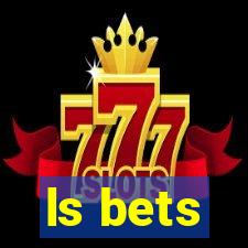 ls bets