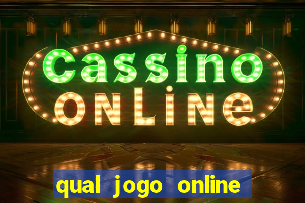 qual jogo online que ganha dinheiro de verdade