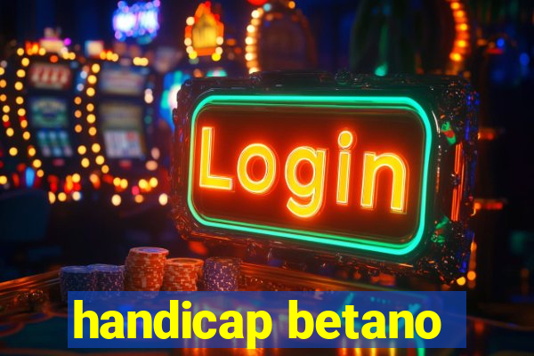 handicap betano