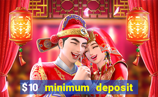 $10 minimum deposit casino australia 2021