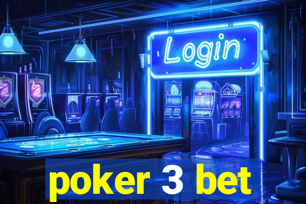 poker 3 bet