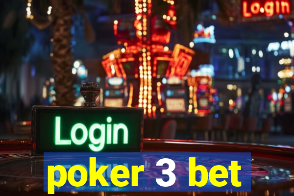 poker 3 bet