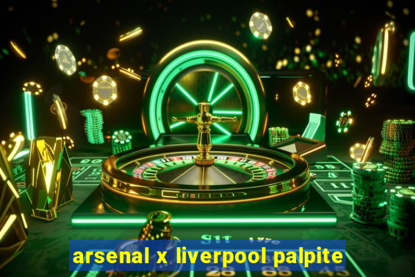 arsenal x liverpool palpite