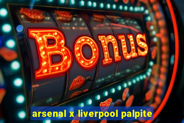 arsenal x liverpool palpite