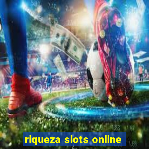 riqueza slots online