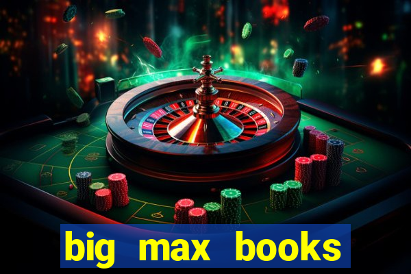 big max books unlimited slot