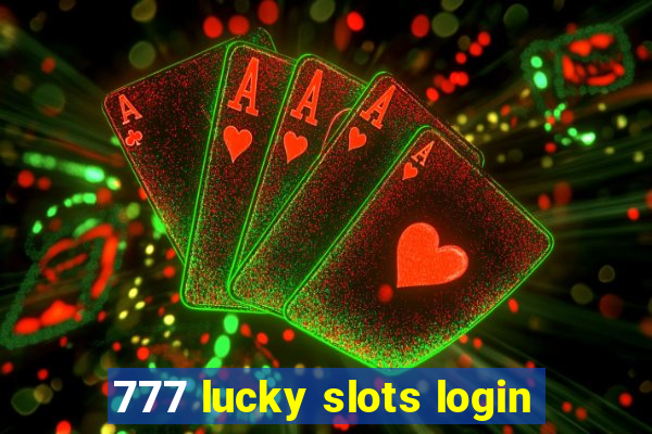 777 lucky slots login