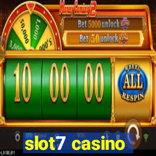 slot7 casino