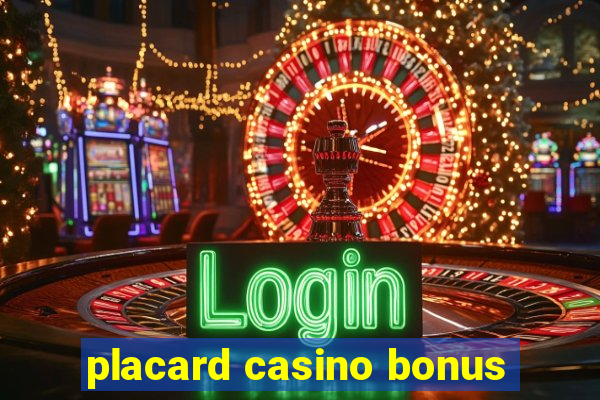 placard casino bonus