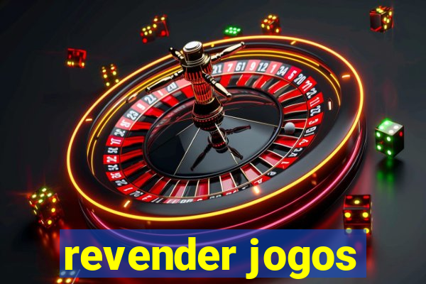 revender jogos