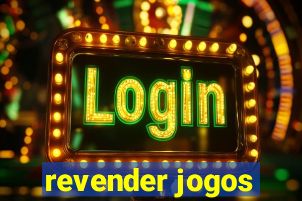 revender jogos