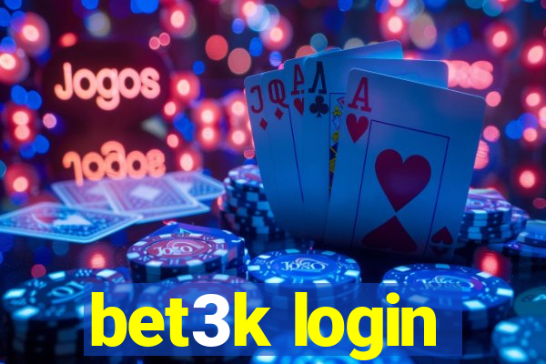 bet3k login